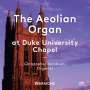: The Aeolian Organ at Duke University Chapel, SACD