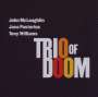 John McLaughlin: Trio Of Doom, CD