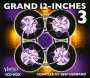 : Grand 12-Inches 3, CD,CD,CD,CD