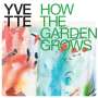 Yvette: How The Garden Grows, CD