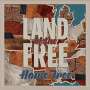 Home Free: Land Of The Free, CD