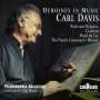 Carl Davis (geb. 1936): Heroines in Music, CD