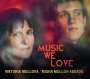 : Viktoria Mullova & Misha Mullov-Abbado - Music we love, CD