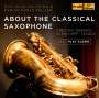 : Musik für Saxophon & Klavier  "About The Classical Saxophone", CD,CD