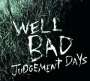 WellBad (Daniel Welbat): Judgement Days, LP,CD