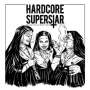 Hardcore Superstar: You Can't Kill My Rock 'N Roll, LP