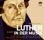 : Luther in der Musik - Ein feste Burg ist unser Gott, CD