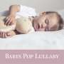 Babys Pop Lullaby, CD
