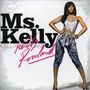 Kelly Rowland: Ms. Kelly, CD, CD