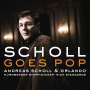 Andreas Scholl: Andreas Scholl Goes Pop, CD