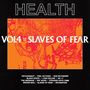 Health: Vol.4 :: Slaves Of Fear, CD, CD