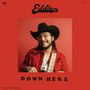 "Eddie 9V" oben, "Down Here" unten. Eine Person mit Cowboyhut und rotem Hemd lächelnd, spielt Gitarre., LP