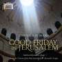 Good Friday in Jerusalem, CD