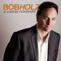Bob Holz: A Vision Forward, CD