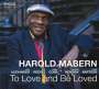 Harold Mabern (1936-2019): To Love And Be Loved, CD