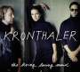 Kronthaler - The Living Loving Maid, CD