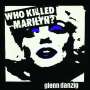 Glenn Danzig: Who Killed Marilyn? (remastered) (Picture Disc), Single 12"