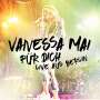 Vanessa Mai: Für dich: Live aus Berlin, 2 CDs