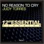 Judy Torres: No Reason To Cry, Maxi-CD