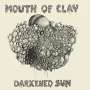 Mouth Of Clay: Darkened Sun, CD,CD