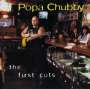 Popa Chubby (Ted Horowitz): The First Cuts, CD