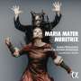 : Anna Prohaska & Patricia Kopatchinskaya - Maria Mater Meretrix, CD