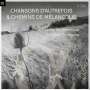 : Chansons d'Autrefois & Chemins de Melancolie, CD,CD,CD