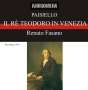 Giovanni Paisiello (1740-1816): Il Re Teodoro in Venezia, 2 CDs