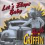Buck Griffin: Let's Elope Baby, CD