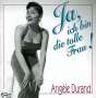 Angèle Durand: Ja, ich bin die tolle Frau, CD