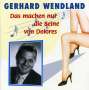 Gerhard Wendland: Das machen nur die Beine von Dolores, CD