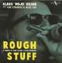 Klaus 'Mojo' Kilian: Rough Stuff: A Tribute To Jerry McCain & Other Favorites, 10I