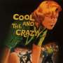 : Cool And The Crazy, CD