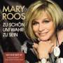 Mary Roos: Zu schön um wahr zu sein: Das neue Best Of, 2 CDs
