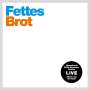 Fettes Brot: Fettes / Brot: Live, CD