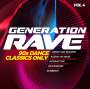: Generation Rave Vol.4: 90s Dance Classics Only, CD,CD