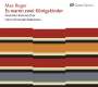 Max Reger (1873-1916): Volksliedbearbeitungen für Chor & Männerchor - "Es waren zwei Königskinder", CD