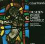 Cesar Franck (1822-1890): Die sieben letzten Worte Christi am Kreuz, CD
