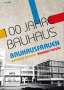Ute Feudel: 100 Jahre Bauhaus, DVD