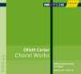 Elliott Carter (1908-2012): Choral Works, CD