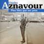 Charles Aznavour: Plus Bleu Que Tes Yeux, CD