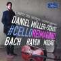 : Daniel Müller-Schott - Cello Reimagined, CD