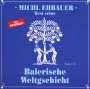 Michl Ehbauer: Baierische Weltgschicht Kap. 1 - 6, CD