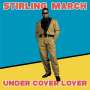 Stirling March: Under Cover Lover (Reissue), MAX