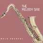 Mulo Francel (geb. 1967): The Melody Sax (Digipak), CD