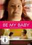 Christian Schiewe: Be My Baby, DVD