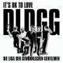 Die Liga Der Gewöhnlichen Gentlemen: It's OK To Love DLDGG, 1 LP und 1 CD