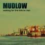 Mudlow: Waiting For The Tide To Rise, LP