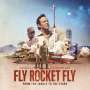 : Fly Rocket Fly, LP,CD