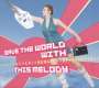 Bernadette La Hengst: Save The World With This Melody, CD